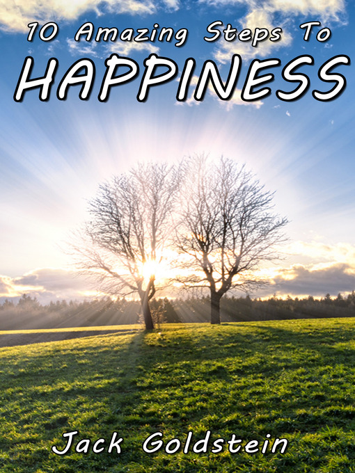 Title details for 10 Amazing Steps To Happiness by Jack Goldstein - Available